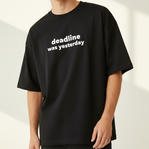 Deadline was yesterday [Black] - Unisex Terry Oversized Tee